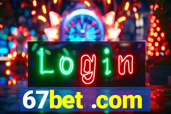 67bet .com